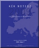 Kék notesz 2009A 10. Internethajó helyzetjelentéseKék notesz