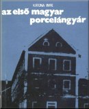 Az első magyar porcelángyár, Telkibánya: