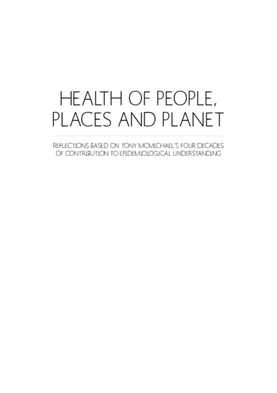 Health of People, Places and Planet. Reflections based on Tony McMichael’s four decades of contribution to epidemiological understanding