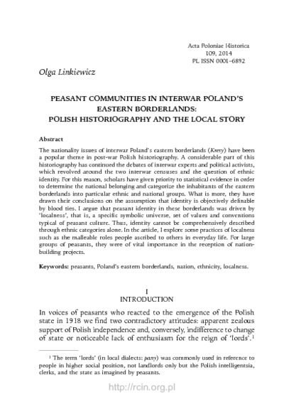 Peasant Communities in Interwar Poland’s Eastern Borderlands: Polish Historiography and the Local StoryActa Poloniae Historica. T. 109 (2014), Studies on Nationality Issues in the Interwar PolandPeasant Communities in Interwar Poland’s Eastern Borderlands: Polish Historiography and the Local StoryActa Poloniae Historica. T. 109 (2014), Studies on Nationality Issues in the Interwar Poland