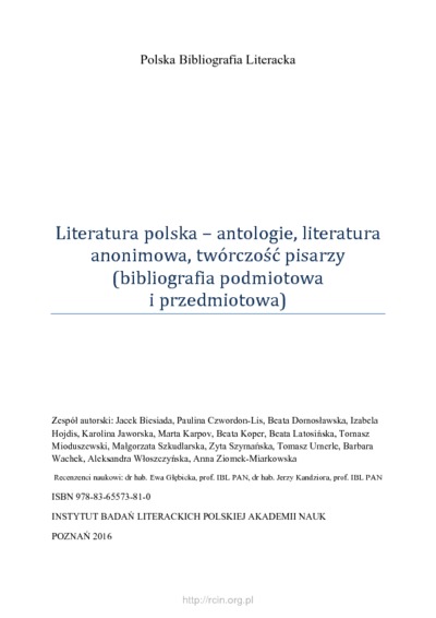 Polska Bibliografia Literacka: Literatura polska - antologie, literatura anonimowa, twórczość pisarzy (bibliografia podmiotowa i przedmiotowa)