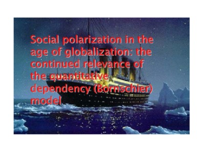 Social polarization in the age of globalization: the continued relevance of the quantitative dependency (Bornschier) model
