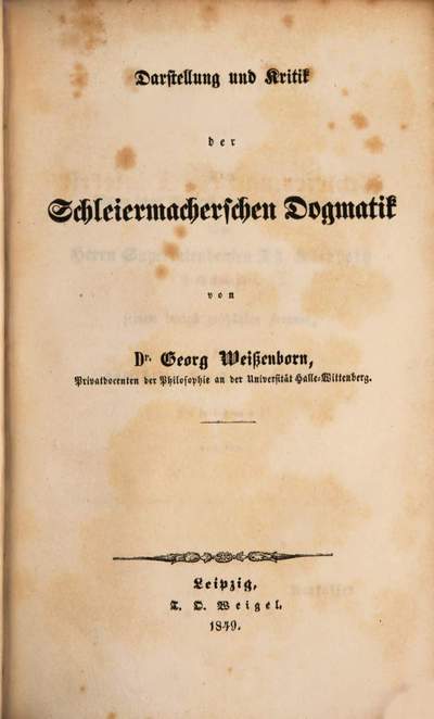 Vorlesungen über Schleiermachers Dialektik und Dogmatik. 2, Darstellung und Kritik der Schleiermacherschen Dogmatik