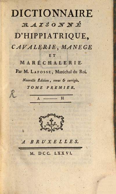 Dictionnaire Raisonné D'Hippiatrique, Cavalerie, Manege Et Maréchalerie. 1, A - H