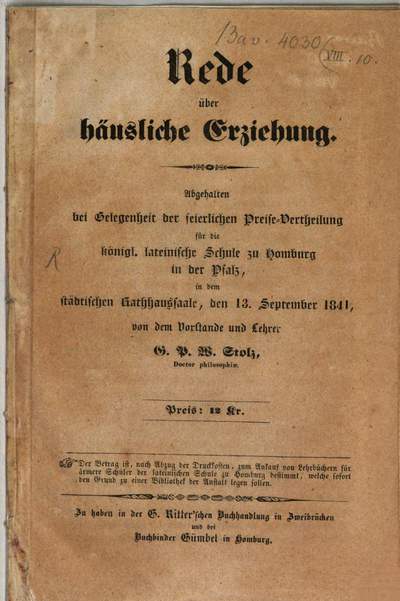Rede über häusliche Erziehung :abgehalten bei Gelegenheit der feierlichen Preise-Wertheilung für die königl. lateinische Schule zu Homburg in der Pfalz, in dem städtischen Rathhaussaale, den 13. Sept. 1841