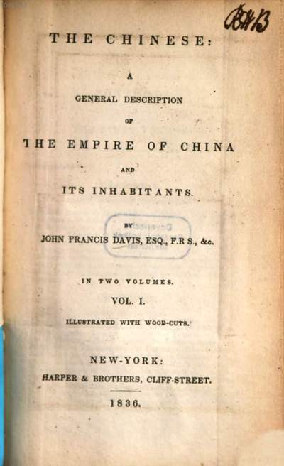 ˜Theœ Chinese :a general description of the empire of China and its habitants ; illustrated with wood-cuts. 1