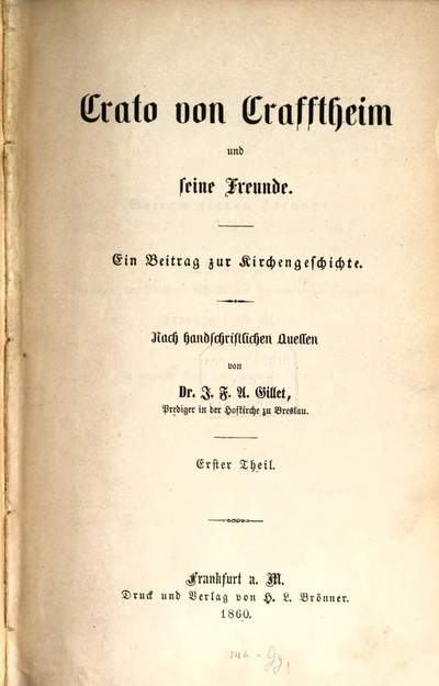 Crato von Crafftheim und seine Freunde :ein Beitrag zur Kirchengeschichte ; nach handschriftlichen Quellen. 1