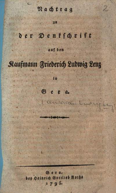 Nachtrag zu der Denkschrift auf den Kaufmann Friedrich Ludwig Lenz in Gera