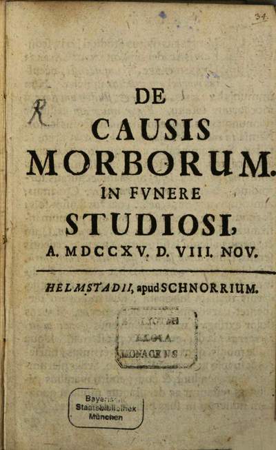 De Causis Morborum :In Fvnere Studiosi, A. MDCCXV. D. VIII. Nov.