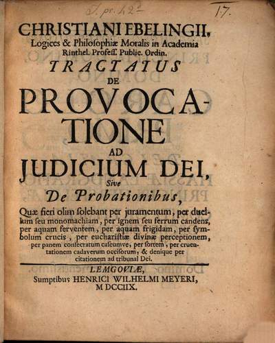 Tractatus de provocatione ad iudicium Dei :sive de probationibus quae fieri olim solebant per iuramentum