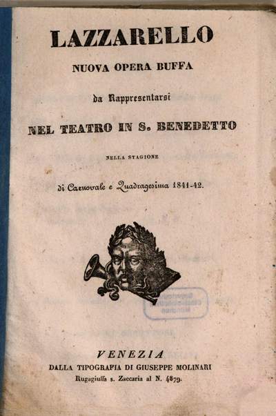 Lazzarello :nuova opera buffa ; da rappresentarsi nel Teatro in S. Benedetto nella stagione di carnovale e quadragesima 1841 - 42