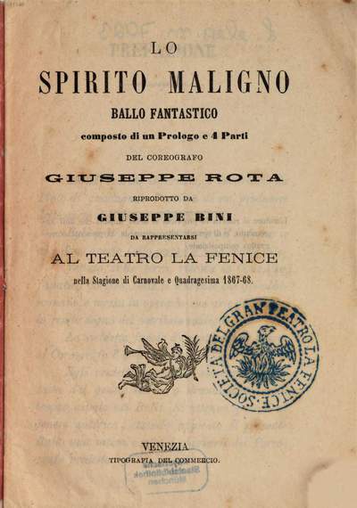 ˜Loœ spirito maligno :ballo fantastico composto di un prologo e 4 parti ; da rappresentarsi al Teatro La Fenice nella stagione di carnovale e quadragesima 1867 - 68