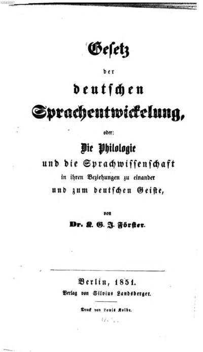 Gesetz der deutschen Sprechentwickelung, oder, die Philologie u. die Sprachwissenschaft in ihren Beziehungen zu einander und zum deutschen Geiste