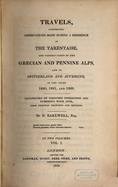 Travels, comprising observations made during a residence in the Tarentaise, and various parts of the Grecian and Pennine Alps, and in Switzerland and Auvergne, in the years 1820, 1821, and 1822. 1