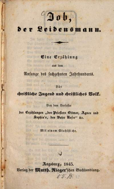 Job, der Leidensmann :eine Erzählung aus dem Anfange des sechzehnten Jahrhunderts ; für christliche Jugend und christliches Volk