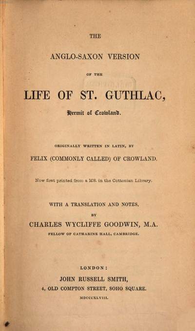 ˜Theœ anglo-saxon version of the life of St. Guthlac, hermit of Crowland