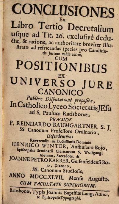 Conclusiones Ex Libro Tertio Decretalium usque ad tit. 26, exclusivè deductae ... :Cum Positionibus Ex Universo Jure Canonico ...