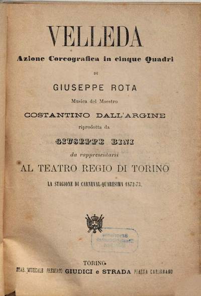 Velleda :azione coreografica in cinque quadri ; da rappresentarsi al Teatro Regio di Torino la stagione di carneval-quaresima 1872 - 73
