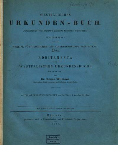 Westfälisches Urkunden-Buch :Forts. von Erhard's Regesta historiae Westfaliae. [10a]=Additamenta, Additamenta zum Westfälischen Urkunden-Buche