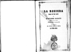 La rosiera : ballo in tre parti di Giovanni Casati riprodotto da suo fratello Tomaso Casati da rappresentarsi nel Teatro Grande di Brescia la fiera del 1853