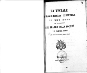 La vestale : tragedia lirica in tre atti da rappresentarsi nel Teatro della Società in Bergamo il carnovale dell'anno 1843