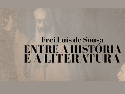 Frei Luís de Sousa: entre a história e a literatura