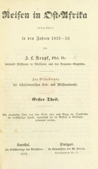 Reisen in Ost-Afrika, ausgeführt in dem Jahren 1837-55, etc. [electronic resource]