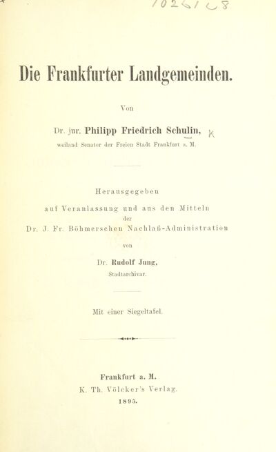 Die frankfurter Landgemeinden. Herausgegeben ... von Dr. R. Jung. [electronic resource]