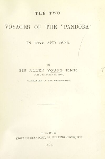 The Two Voyages of the 'Pandora' in 1875 and 1876. [With illustrations and map.] [electronic resource]