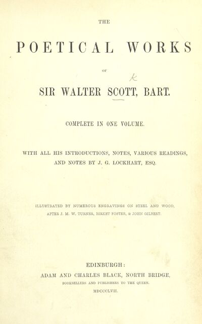 [The Poetical Works of Sir Walter Scott ... With a memoir of the author. Illustrated by many engravings, etc.] [electronic resource]