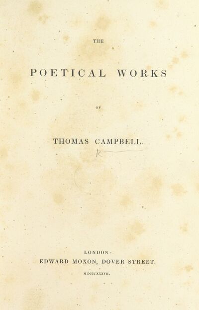 The Poetical Works of Thomas Campbell. [With a portrait, and with vignettes after designs by J. M. W. Turner.] [electronic resource]