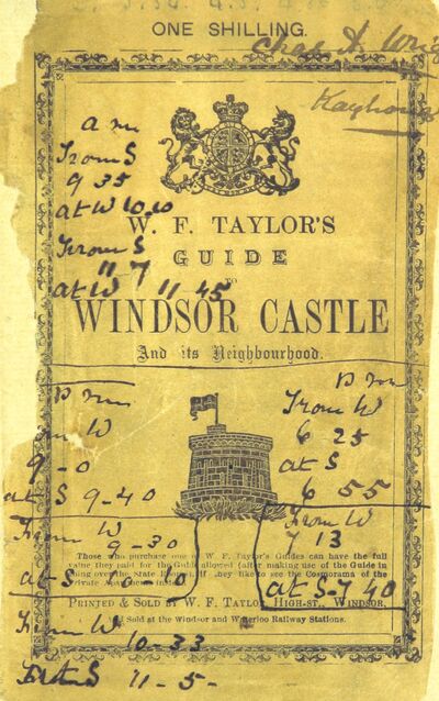 W. F. Taylor's Guide to Windsor, Eton & Virginia Water, etc. [With plates and a map.] [electronic resource]