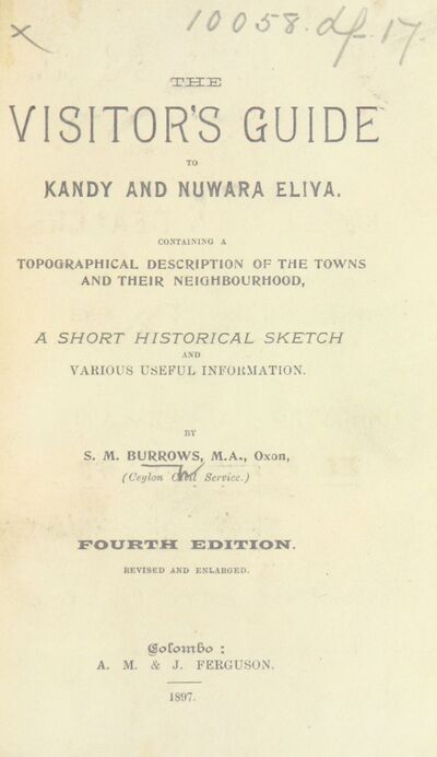The Visitor's Guide to Kandy and Nuwara Eliya ... Fourth edition ... enlarged. [electronic resource]