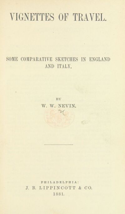 Vignettes of Travel. Some comparative sketches in England and Italy. [electronic resource]
