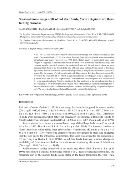 are there feeding reasons?Seasonal home range shift of red deer hinds, Cervus elaphus: