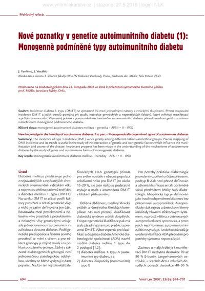 Nové poznatky v genetice autoimunitního diabetu (1), monogenně podmíněné typy autoimunitního diabetuNew knowledge in the heredity of autoimmune diabetes, 1st part - monogenetically determined types of autoimmune diabetes