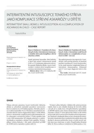 Intermitentní intususcepce tenkého střeva jako komplikace střevní askariózy u dítěteIntermittent small-bowell intususception as a complication of ascariasis in child - rare case