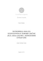 Ekonomska analiza gospodarenja šumama obične jele (Abies alba Mill.) jednodobne struktureEconomic analysis of even-aged silver fir (Abies alba Mill.) forest management