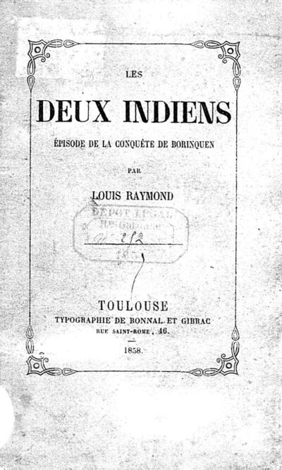 Les Deux Indiens, histoire de la conquête de Borinquen / par Louis Raymond