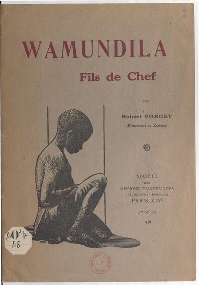 Wamundila, fils de chef (2e édition) / par Robert Forget,...