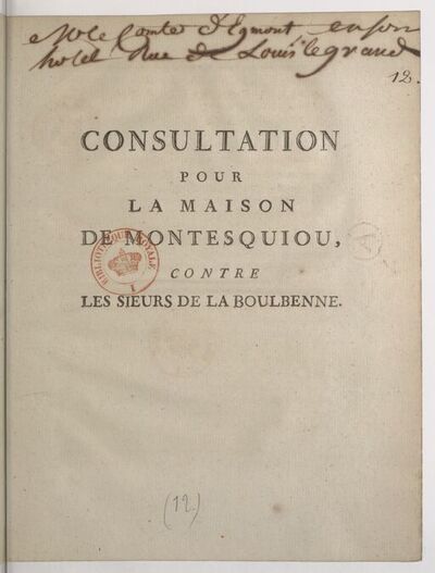 Consultation pour la maison de Montesquiou contre les sieurs de La Boulbenne. / (Signé : Babille, Tronchet, Collet [14 mars 1783].)