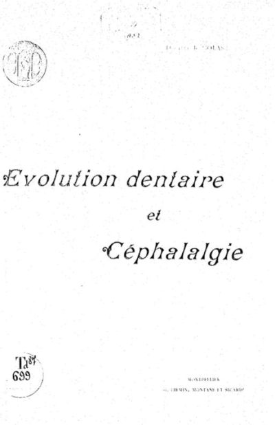 Évolution dentaire et céphalalgie / par Robert Colas,...