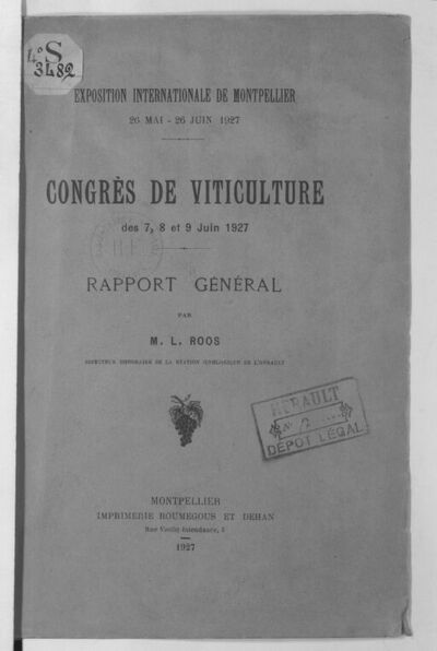 Congrès de viticulture des 7, 8 et 9 juin 1927 : rapport général / par M. L. Roos,...
