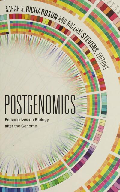 Postgenomics : perspectives on biology after the genome