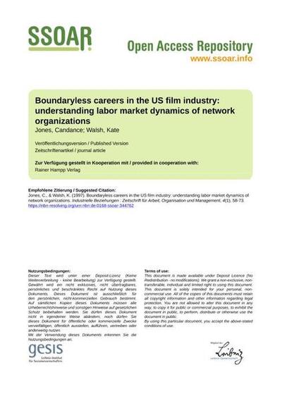 Boundaryless careers in the US film industry: understanding labor market dynamics of network organizationsGrenzenlose Karrieren in der US-Filmbranche: Arbeitsmarktdynamik von Netzwerken