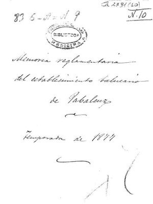 Biblioteca digital Dioscórides. Manuscritos.Memoria reglamentaria del establecimiento balneario de Jabalcuztemporada de 1877[Leopoldo Martinez Reguera]706272