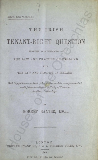 The Irish tenant-right question : examined by a comparison of the law and practice of England with the law and practice of Ireland