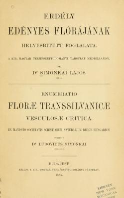 Erdély edényes flórájának helyesbitett foglalata / Enumeratio florae transsilvanicae vesculosae critica / ex mandato Societatis Scientiarum Naturalium Regiae Hungaricae scripsit Ludovicus Simonkai.