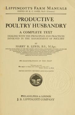 Productive poultry husbandry; a complete text dealing with the principles and practices involved in the management of poultry