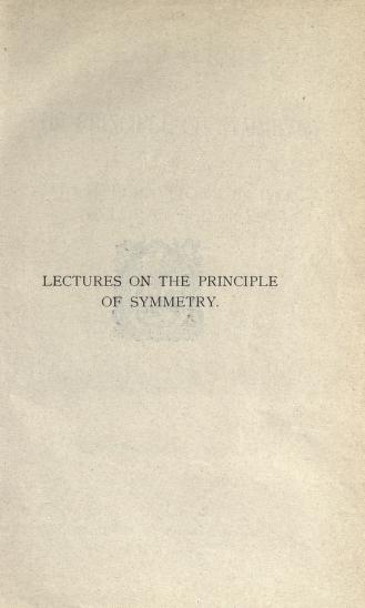 Lectures on the principle of symmetry and its applications in all natural sciences